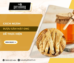 Cách ngâm rượu sâm mật ong đơn giản dễ làm